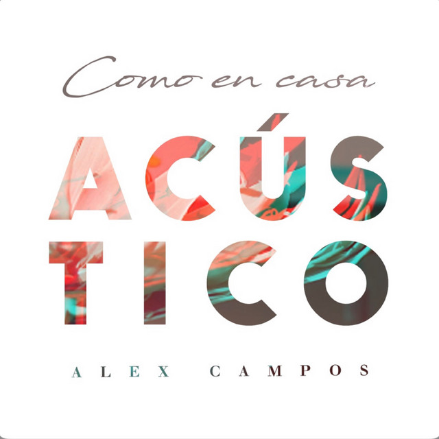 como en casa acustico Alex Campos